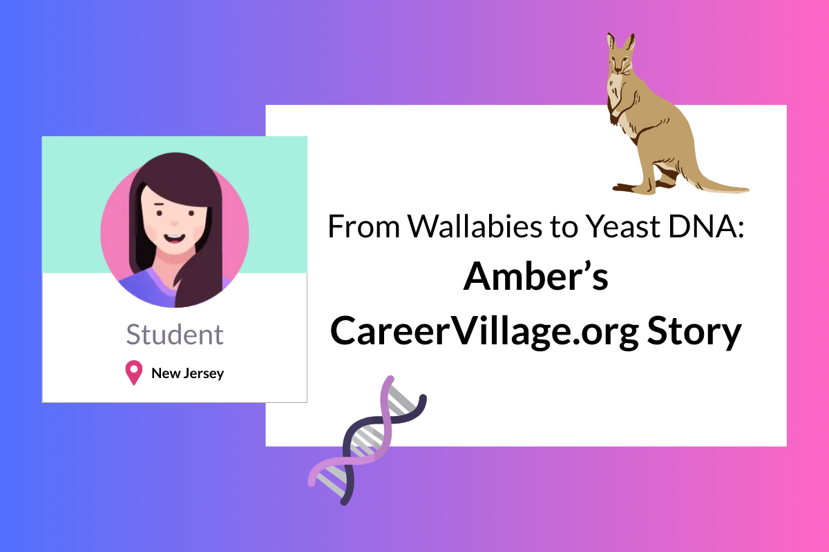 From Wallabies to Yeast DNA: Amber’s CareerVillage.org story